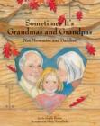 Sometimes It's Grandmas and Grandpas: Not Mommies and Daddies - Book