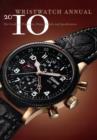 Wristwatch Annual 2010 : The Catalog of Producers, Prices, Models, and Specifications - Book