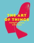 Art of Things: Product Design Since 1945 - Book