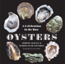 Oysters : A Celebration in the Raw - Book