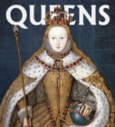 Queens : Women Who Ruled, from Ancient Egypt to Buckingham Palace - Book