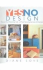 Yes/No Design : Discovering Your Decorating Style with Taste Revealing Exercises and Examples - Book
