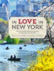In Love in New York : A Guide to the Most Romantic Destinations in the Greatest City in the World - Book