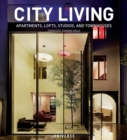 City Living : Apartments, Lofts, Studios, and Townhouses - Book