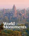 World Monuments : 50 Irreplaceable Sites to Discover, Explore, and Champion - Book