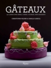 Gateaux : 150 Large and Small Cakes, Cookies, and Desserts - Book