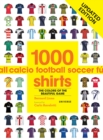 1000 Football Shirts - Book