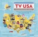 TV USA : An Atlas for Channel Surfers - Book