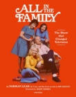 All in the Family : Show that Changed Television, The - Book