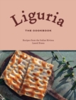 Liguria: The Cookbook : Recipes from the Italian Riviera  - Book