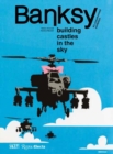 Banksy: Building Castles In The Sky : An Unauthorized Exhibition - Book