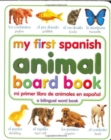 MY FIRST SPANISH ANIMAL BOARD BOOKMI PR - Book