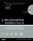 e-Business Essentials : Successful e-Business Practices - From the Experts at PC Magazine - Book
