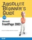 Absolute Beginner's Guide to Microsoft Office FrontPage 2003 - Book