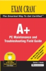 A+ Certification : PC Technician's Field Guide - Book