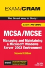 MCSA/MCSE 70-290 Exam Cram : Managing and Maintaining a Windows Server 2003 Environment - Book