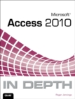Microsoft Access 2010 In Depth - Book