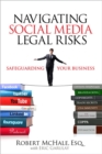 Navigating Social Media Legal Risks : Safeguarding Your Business - Book