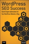 WordPress SEO Success : Search Engine Optimization for Your WordPress Website or Blog - Book