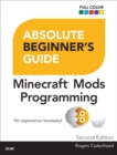 Absolute Beginner's Guide to Minecraft Mods Programming - Book