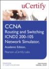 CCNA Routing and Switching ICND2 200-105 Network Simulator, Pearson uCertify Academic Edition Student Access Card - Book