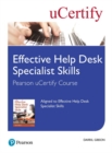 Effective Help Desk Specialist Skills Pearson uCertify Course Student Access Card - Book