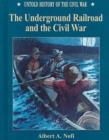 The Underground Railroad and the Civil War - Book