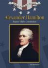 Alexander Hamilton : Framer of the Constitution - Book