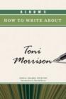 Bloom's How to Write About Toni Morrison - Book