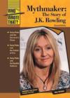 Mythmaker : The Story of J.K. Rowling - Book