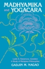 Madhyamika and Yogacara : A Study of Mahayana Philosophies - Book