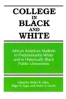 College in Black and White : African American Students in Predominantly White and in Historically Black Public Universities - Book
