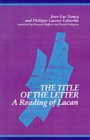 The Title of the Letter : A Reading of Lacan - Book