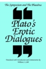 The Symposium and the Phaedrus : Plato's Erotic Dialogues - Book