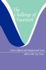 The Challenge of Facework : Cross-Cultural and Interpersonal Issues - Book