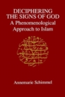 Deciphering the Signs of God : A Phenomenological Approach to Islam - Book