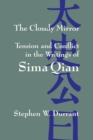 The Cloudy Mirror : Tension and Conflict in the Writings of Sima Qian - Book