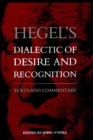 Hegel's Dialectic of Desire and Recognition : Texts and Commentary - Book