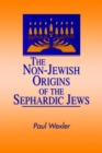 The Non-Jewish Origins of the Sephardic Jews - Book