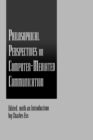 Philosophical Perspectives on Computer-Mediated Communication - Book