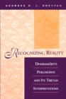 Recognizing Reality : Dharmakirti's Philosophy and Its Tibetan Interpretations - Book