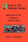 Advice to the Serious Seeker : Meditations on the Teaching of Frithjof Schuon - Book
