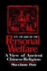 In Search of Personal Welfare : A View of Ancient Chinese Religion - Book