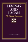 Levinas and Lacan : The Missed Encounter - Book
