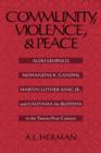 Community, Violence, and Peace : Aldo Leopold, Mohandas K. Gandhi, Martin Luther King Jr., and Gautama the Buddha in the Twenty-First Century - Book