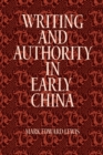 Writing and Authority in Early China - Book