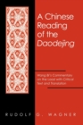 A Chinese Reading of the Daodejing : Wang Bi's Commentary on the Laozi with Critical Text and Translation - Book