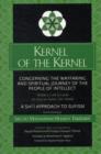 Kernel of the Kernel : Concerning the Wayfaring and Spiritual Journey of the People of Intellect (Risala-yi Lubb al-Lubab dar Sayr wa Suluk-i Ulu'l Albab) A Shi'i Approach to Sufism - Book