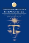 Extraordinary Dreams and How to Work with Them - Book