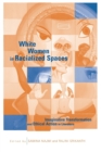 White Women in Racialized Spaces : Imaginative Transformation and Ethical Action in Literature - Book